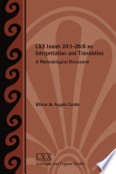 LXX Isaiah 24:1-26:6 as interpretation and translation : a methodological discussion /