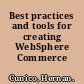 Best practices and tools for creating WebSphere Commerce sites