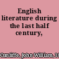 English literature during the last half century,