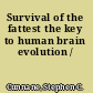 Survival of the fattest the key to human brain evolution /