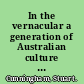 In the vernacular a generation of Australian culture and controversy /