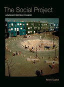 The social project : housing postwar France /