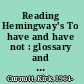 Reading Hemingway's To have and have not : glossary and commentary /
