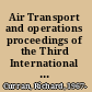 Air Transport and operations proceedings of the Third International Air Transport and Operations Symposium 2012 /
