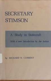 Secretary Stimson : a study in statecraft /