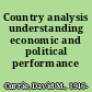 Country analysis understanding economic and political performance /