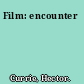 Film: encounter