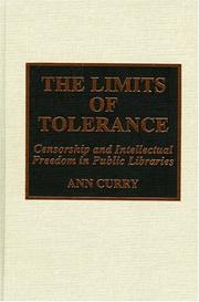 The limits of tolerance : censorship and intellectual freedom in public libraries /