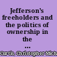 Jefferson's freeholders and the politics of ownership in the Old Dominion