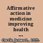 Affirmative action in medicine improving health care for everyone /