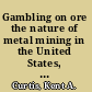 Gambling on ore the nature of metal mining in the United States, 1860-1910 /