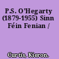 P.S. O'Hegarty (1879-1955) Sinn Féin Fenian /