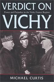 Verdict on Vichy : power and prejudice in the Vichy France regime /