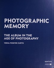 Photographic memory : the album in the age of photography /