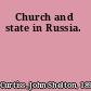 Church and state in Russia.