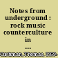 Notes from underground : rock music counterculture in Russia /