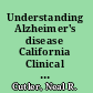 Understanding Alzheimer's disease California Clinical Trials, Beverly Hills, California ; International Clinical Trials, London, England /