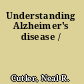 Understanding Alzheimer's disease /