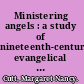 Ministering angels : a study of nineteenth-century evangelical writing for children /