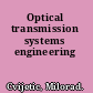 Optical transmission systems engineering