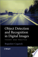 Object detection and recognition in digital images theory and practice /