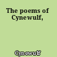 The poems of Cynewulf,
