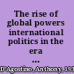 The rise of global powers international politics in the era of the world wars /