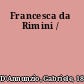 Francesca da Rimini /