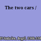 The two cars /