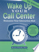 Wake up your call center how to be a better call center agent /