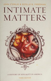 Intimate matters : a history of sexuality in America /