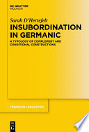 Insubordination in Germanic : a typology of complement and conditional constructions /