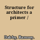 Structure for architects a primer /