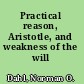 Practical reason, Aristotle, and weakness of the will