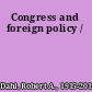 Congress and foreign policy /
