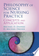 Philosophy of science for nursing practice : concepts and applications /