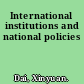 International institutions and national policies