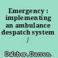 Emergency : implementing an ambulance despatch system /