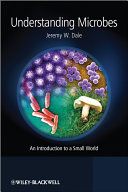 Understanding microbes : an introduction to a small world /