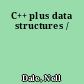 C++ plus data structures /