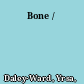 Bone /