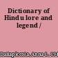 Dictionary of Hindu lore and legend /