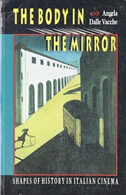 The body in the mirror : shapes of history in Italian cinema /