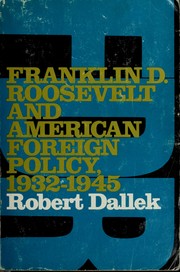 Franklin D. Roosevelt and American foreign policy, 1932-1945 /