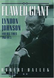 Flawed giant : Lyndon Johnson and his times, 1961-1973 /