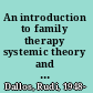 An introduction to family therapy systemic theory and practice /