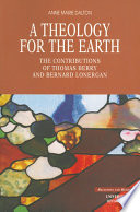 A theology for the earth the contributions of Thomas Berry and Bernard Lonergan /