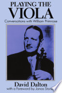 Playing the viola : conversations with William Primrose /