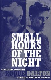 Small hours of the night : selected poems of Roque Dalton /