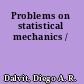 Problems on statistical mechanics /